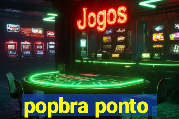 popbra ponto